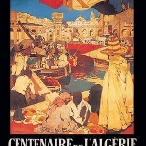 Centenaire de l'Algerie: 1830-1930 by Leon Cavvy - Art Print