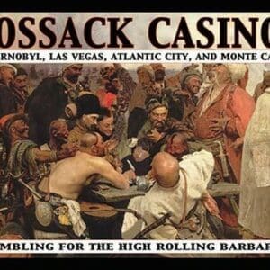 Cossack Casinos: Gambling for the High Rolling Barbarian by Wilbur Pierce - Art Print