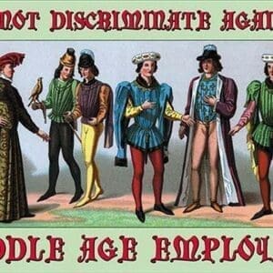 Do Not Discriminate Against Middle Age Employees by Wilbur Pierce - Art Print