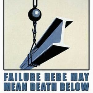 Failure Here may mean Death Below - Safety First - Art Print