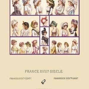 French Hats and Hairstyles of the Eighteenth Century by Auguste Racinet - Art Print