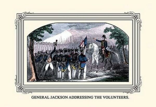 General Jackson Addressing the Volunteers by J. Downes - Art Print