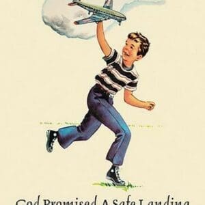 God Promised a Safe Landing - Not an Easy Ride by Sara Pierce - Art Print