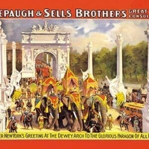 Greater New York's Greeting at the Dewey Arch: Forepaugh and Sells Brothers Great Shows Consolidated - Art Print