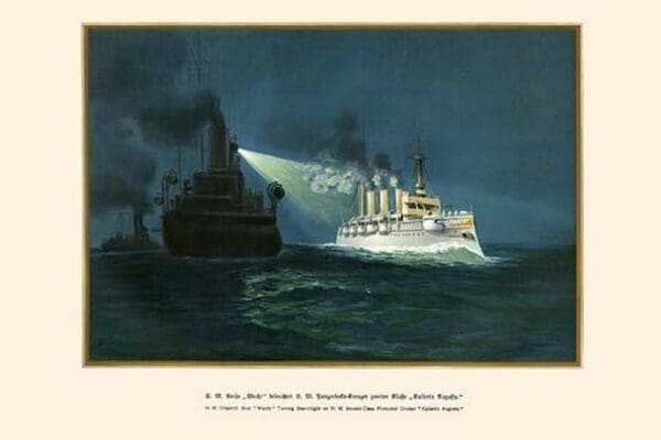 H.M. Dispatch Boat 'Wacht' Turning Searchlight on H.M. 2nd Class Protected Cruiser 'Kaiserin Augusta' by G. Arnold - Art Print