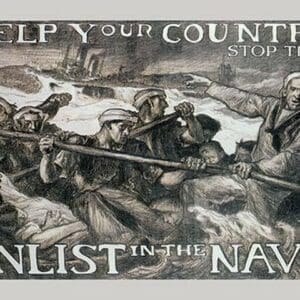 Help Your Country Stop This. Enlist in the Navy by Brangwyn - Art Print