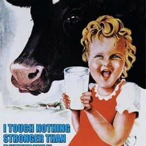 I touch nothing stronger than buttermilk; 90% proof by Wilbur Pierce - Art Print