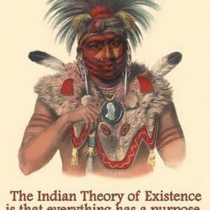 Indian Theory of Existence by Proverb Native American - Art Print