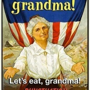 Let's Eat Grandma! Punctuation Saves Lives! by Jason Pierce - Art Print