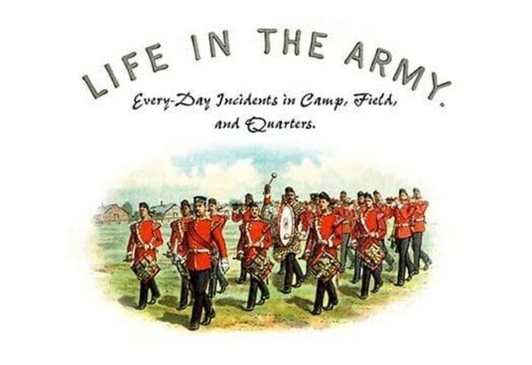 Life in the Army: Every Day Incidents in Camp