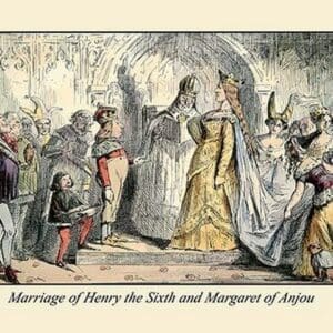 Marriage of Henry the Sixth And Margaret of Anjou by John Leech - Art Print