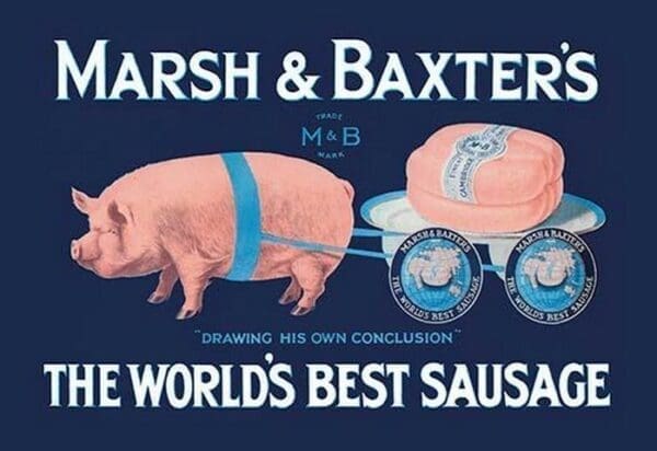 Marsh and Baxter's World's Best Sausage by Simon - Art Print