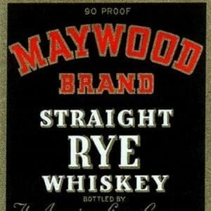 Maywood Brand Straight Rye Whiskey - Art Print