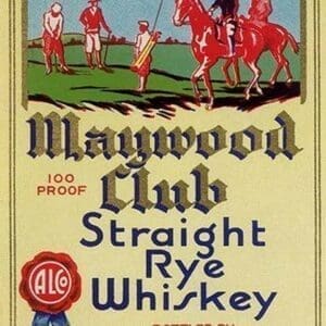 Maywood Club Straight Rye Whiskey - Art Print