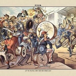 Puck Magazine: Let the Political Army Have the New Drums Also! by Bernhard Gillam - Art Print