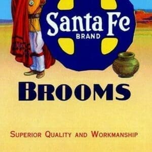 Sante Fe Brand Brooms - Art Print