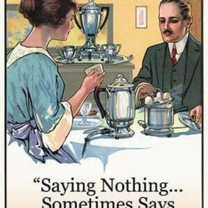 Silence: Saying Nothing Sometimes says Most by Wilbur Pierce - Art Print