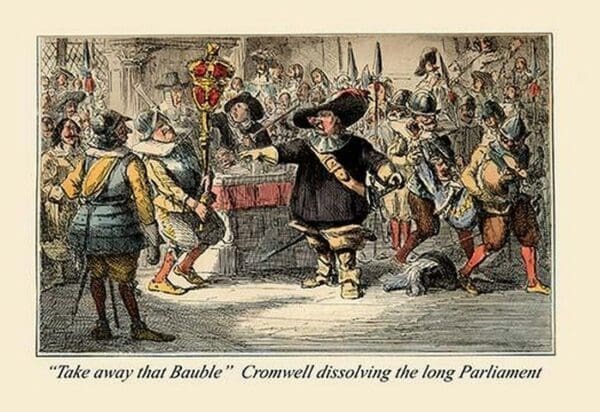 Take Away That Bauble: Cromwell Dissolving the Long Parliament by John Leech - Art Print