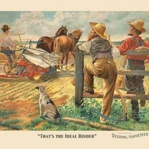 That's the Ideal Binder - Deering Harvester Co. - Art Print