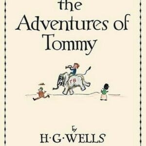 The Adventures of Tommy by H.G. Wells - Art Print