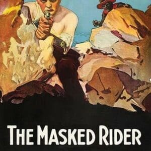 The Masked Rider - The Capture of Juanita - Art Print