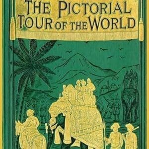 The Pictoral Tour of the World - Art Print