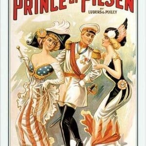 The Prince of Pilsen - Art Print