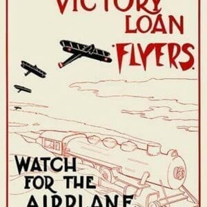 The Victory Loan flyers--Watch for the airplane special - Art Print