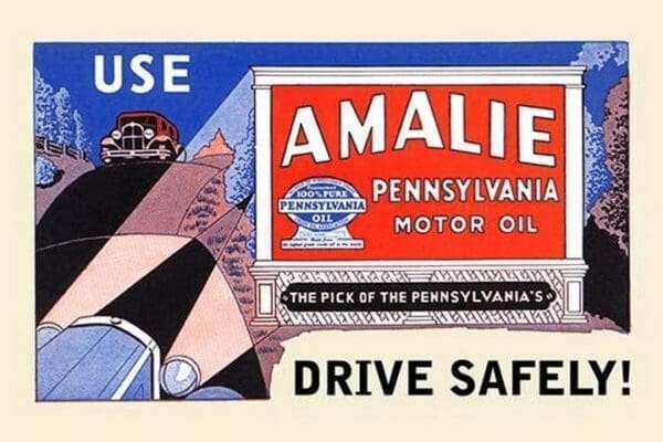 Use Amalie Pennsylvania Motor Oil - Art Print