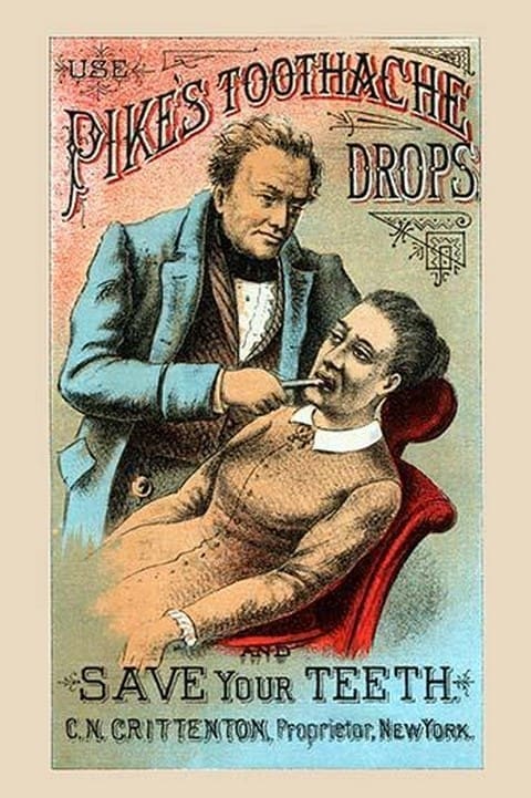 Use Pikes Toothache Drops and Save Your Teeth - Art Print